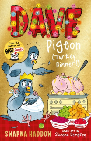 Dave Pigeon (Turkey Dinner!) - Haddow Swapna