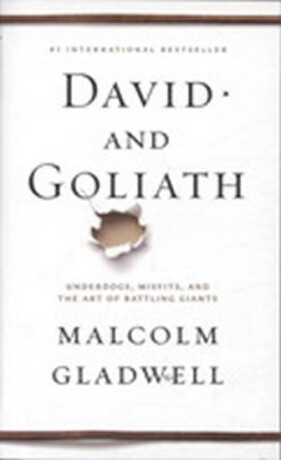 David and Goliath - Malcolm Gladwell