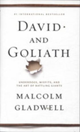 David and Goliath - Malcolm Gladwell