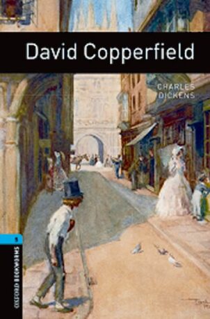 Oxford Bookworms Library 5 David Copperfield (New Edition) - Charles Dickens