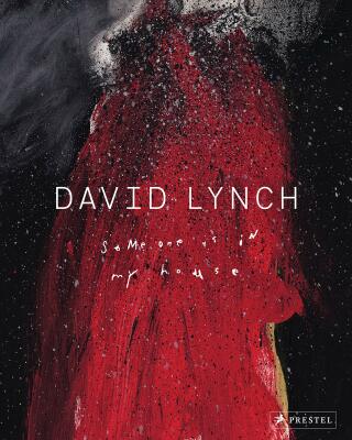 David Lynch: Someone Is in My House - Kristine McKenna,Stijn Huijts