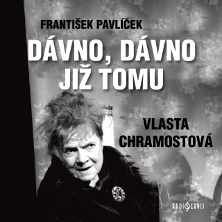 Dávno, dávno již tomu - František Pavlíček
