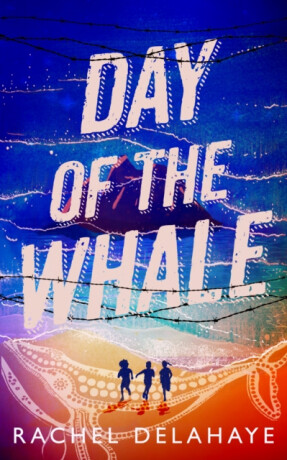 Day of the Whale - Rachel Delahayeová