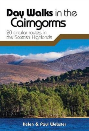 Day Walks in the Cairngorms - Helen Webster,Paul Webster