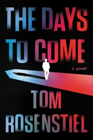 Days to Come - Tom Rosenstiel