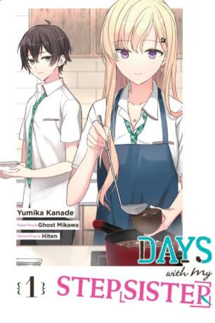 Days with My Stepsister, Vol. 1 (manga) - Dietrich Premier,Ghost Mikawa,Eriko Sugita,Hiten Hiten,Yumika Kanade