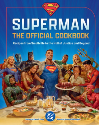 DC:Â Superman: The Official Cookbook - Elena Craig,Jermaine McLaughlin