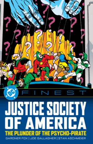 DC Finest: Justice Society of America: The Plunder of the Psycho-Pirate - Gardner Fox,Joe Gallagher