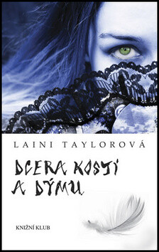 Dcera kostí a dýmu - Laini Taylorová