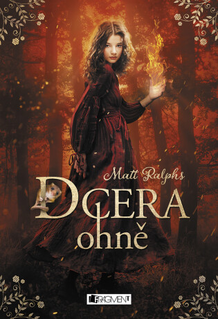 Dcera ohně - Matt Ralphs