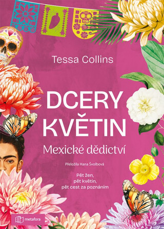 Dcery květin: Mexické dědictví - Collins Tessa