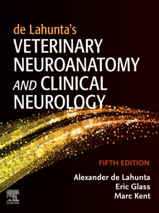 de Lahunta's Veterinary Neuroanatomy and Clinical Neurology - Alexander de Lahunta,Marc  Kent,Eric N.  Glass