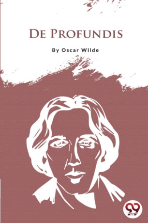 De Profundis - Oscar Wilde