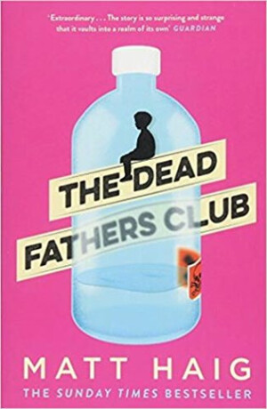 The Dead Fathers Club - Matt Haig