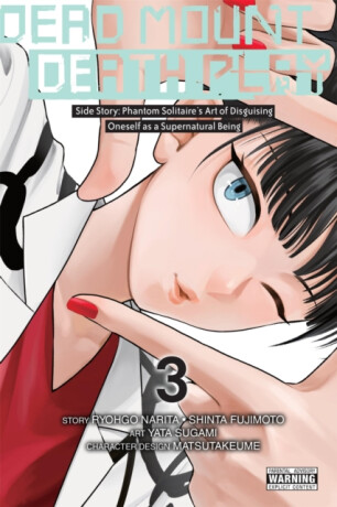 Dead Mount Death Play Side Story: Phantom Solitaire’s Art of Disguising Oneself as a Supernatural Being, Vol. 3 - Abigail Blackman;Christine Dashiell;Matsutakeume;Ryohgo Narita;Shinta Fujimoto;Yata Sugami