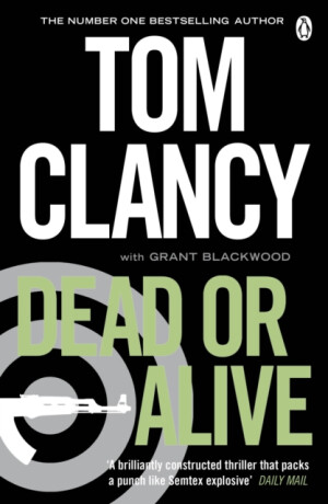 Dead or Alive - Tom Clancy,Grant Blackwood