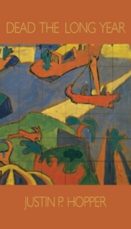 Dead The Long Year - Justin Hopper