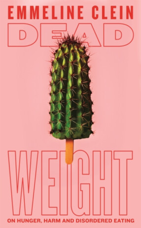 Dead Weight - Emmeline Clein