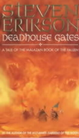 Deadhouse Gates - Steven Erikson