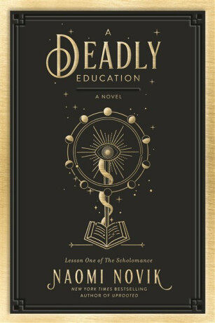 A Deadly Education - Naomi Noviková
