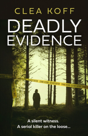 Deadly Evidence - Clea Koff
