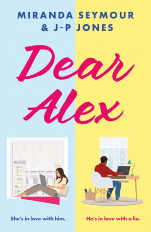 Dear Alex - Miranda Seymour,J-P Jones