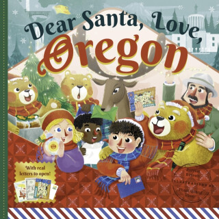 Dear Santa, Love Oregon - Forrest Everett