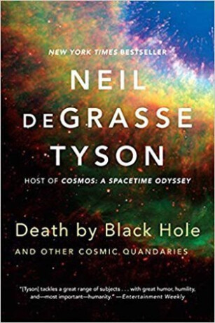 Death by Black Hole â€“ And Other Cosmic Quandaries - Neil deGrasse Tyson