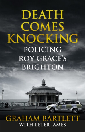 Death Comes Knocking - Peter James,Graham Bartlett