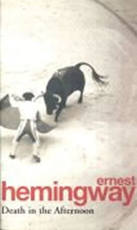 Death in the Afternoon - Ernest Hemingway
