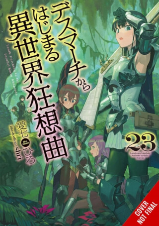 Death March to the Parallel World Rhapsody, Vol. 23 (light novel) - Hiro Ainana,Shri Shri,Jade Willis