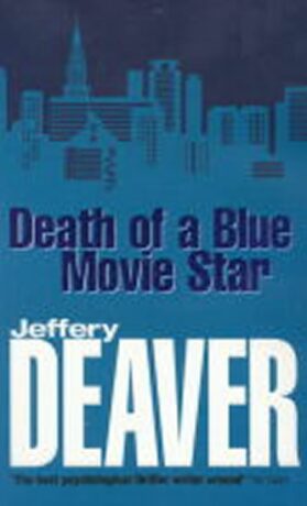 Death of a Blue Movie Star - Jeffery Deaver