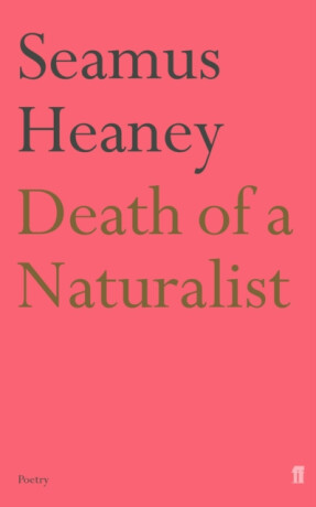 Death of a Naturalist - Seamus Heaney
