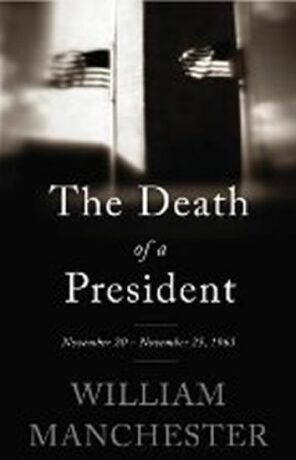 Death of a President - William Manchester