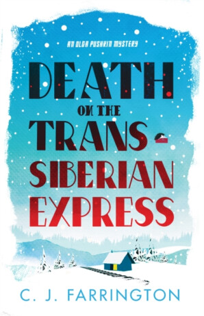 Death on the Trans-Siberian Express - C J Farrington