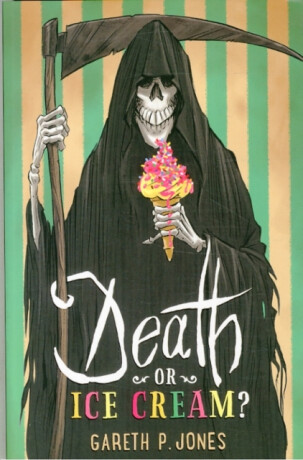 Death or Ice Cream? - Gareth P. Jones
