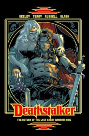 Deathstalker - Tim Seeley,Slash,Steven Kostanski
