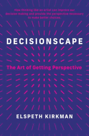 Decisionscape - Elspeth Kirkman