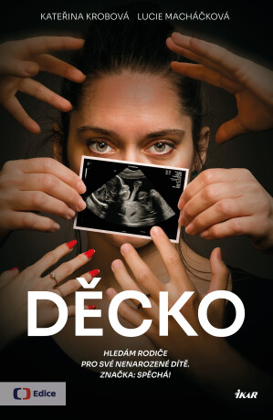 Děcko - Kateřina Krobová,Lucie Macháčková