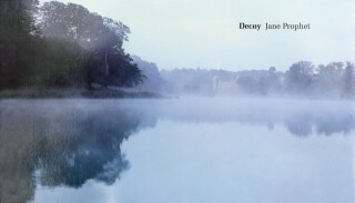 Decoy: Jane Prophet - Sophie Howarth,Steven Bode,Simon Willmoth