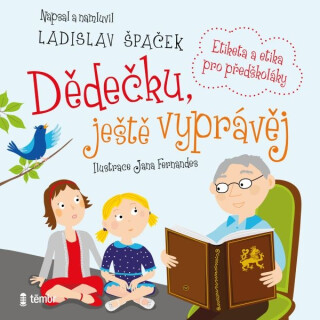 Dědečku, ještě vyprávěj - Ladislav Špaček