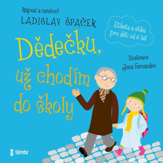 Dědečku, už chodím do školy - Ladislav Špaček