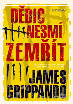 Dědic nesmí zemřít - James Grippando