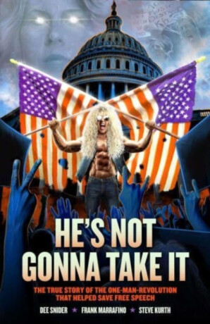 Dee Snider: HE'S NOT GONNA TAKE IT - Frank Marraffino,Dee Snider