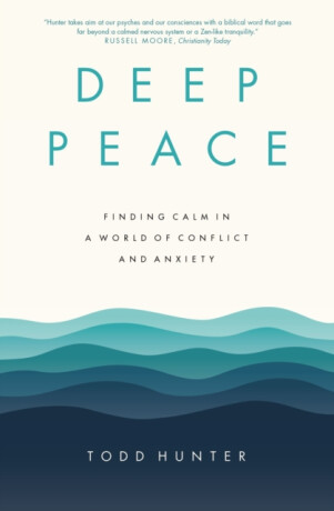 Deep Peace - Todd D. Hunter