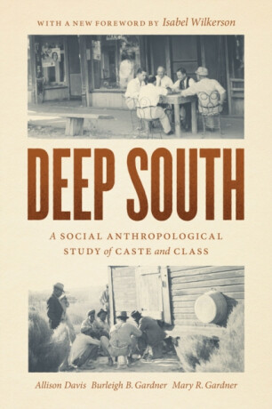 Deep South - Allison Davis,Mary R. Gardner,Burleigh B. Gardner