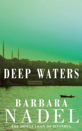Deep Waters (Inspector Ikmen Mystery 4) - Barbara Nadel