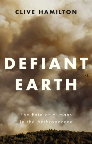 Defiant Earth - Clive Hamilton