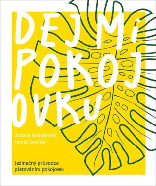 Dej mi pokojovku - Zuzana Bodnárová,Tomáš Bodnár