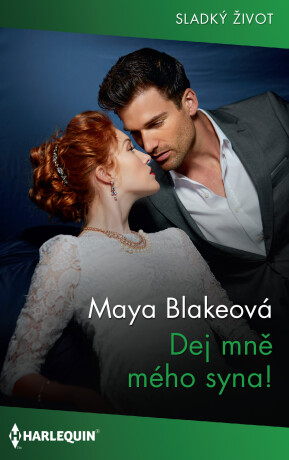 Dej mně mého syna! - Maya Blakeová